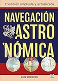 Navegación Astronómica: 7ª edicion ampliada y actualizada